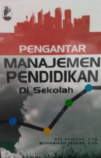 PENGANTAR MANAJEMEN PENDIDIKAN DI SEKOLAH