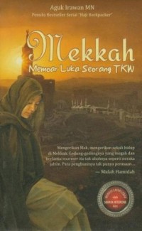 MEKKAH : Memoar Luka Seorang TKW