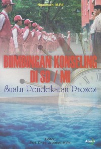 BIMBINGAN KONSELING DI SD/MI : Suatu Pendekatan Proses