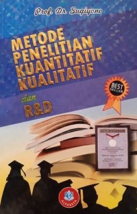 METODE PENELITIAN KUANTITATIF, KUALITATIF, DAN R & D