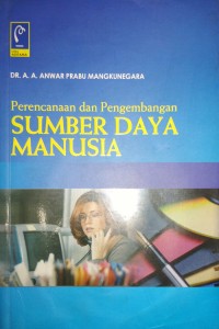 PERENCANAAN DAN PENGEMBANGAN SUMBER DAYA MANUSIA