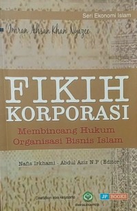 FIKIH KORPORASI : Membincang Hukum Organisasi Bisnis Islam