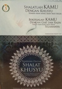 PANDUAN SHALAT KHUSYU SEPERTI RASULULLAH & PARA SAHABAT