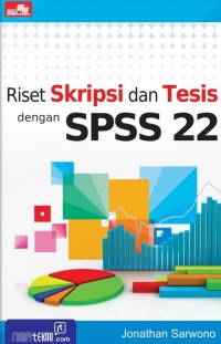 RISET SKRIPSI DAN TESIS DENGAN SPSS 22