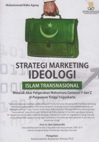 STRATEGI MARKETING IDEOLOGI ISLAM TRANSNASIONAL : Melacak Akar Pergerakan Mahasiswa Generasi Y dan Z di Perguruan Tinggi Yogyakarta