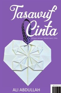 TASAWUF CINTA : Untaian-Untaian Hikmah Sarat Cinta