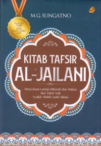 KITAB TAFSIR AL-JAILANI : Menyelami Lautan Hikmah dan Makna dari Tafsir Sufi Syaikh Abdul Qadir Jailani