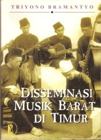 DISSEMINASI MUSIK BARAT DI TIMUR