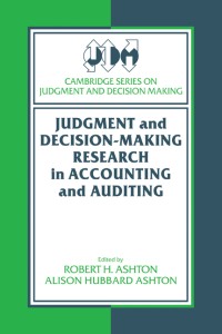 JUDGMENT and DECISION-MAKING RESEARCH in ACCOUNTING and AUDITING