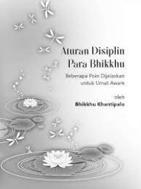 Aturan disiplin para Bhikkhu
Beberapa Poin Dijelaskan untuk Umat Awam