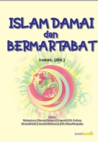 ISLAM DAMAI DAN BERMARTABAT