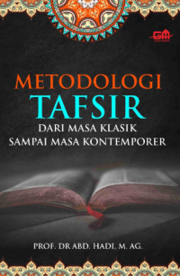 METODOLOGI TAFSIR DARI MASA KLASIK SAMPAI MASA KONTEMPORER