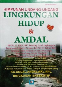 HIMPUNAN UNDANG-UNDANG LINGKUNGAN HIDUP & AMDAL