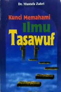 KUNCI MEMAHAMI ILMU TASAWUF