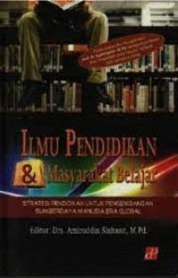 ILMU PENDIDIKAN DAN MASYARAKAT PEMBELAJAR