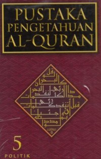 Pustaka Pengetahuan Al Qur'an  ( 5  ) Politik