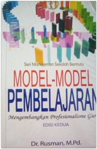 MODEL-MODEL PEMBELAJARAN : Mengembangkan Profesionalisme Guru