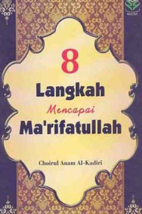 8 LANGKAH MENCAPAI MA'RIFATULLAH