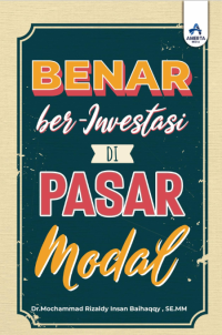 BENAR ber-Investasi  di Pasar Modal