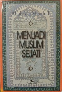 MENJADI MUSLIM SEJATI