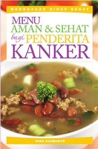 Menu Aman & Sehat Bagi Penderita Kanker