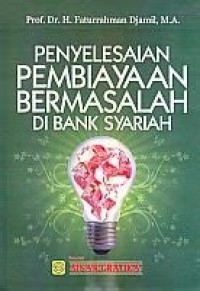 Penyelesaian Pembiayaan Bermasalah di Bank Syariah