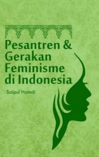 PESANTREN & GERAKAN FEMINISME DI INDONESIA