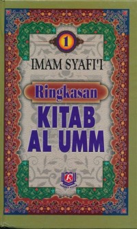 Ringkasan kitab Al Umm JIL 1