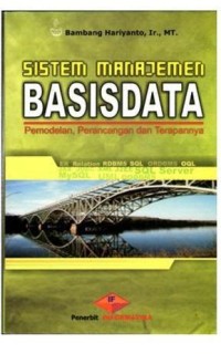 Sistem Manajemen Basisdata : pemodelan , perancangan dan terapannya