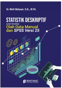 Statistik Deskriptif untuk Penelitian Olah Data Manual dan SPSS Versi 25