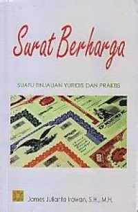 Surat Berharga : suatu tinjauan yuridis dan praktis