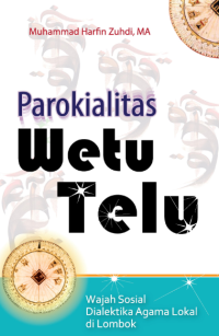 PAROKIALITAS WETU TELU : Wajah Sosial Dialektika Agama Lokal di Lombok