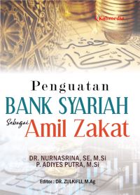 PENGUATAN BANK SYARIAH SEBAGAI AMIL ZAKAT