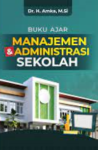 Buku Ajar MANAJEMEN DAN ADMINISTRASI SEKOLAH