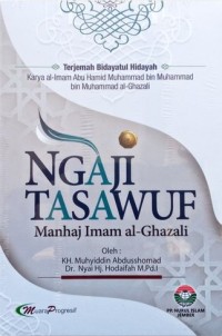 NGAJI TASAWUF : Manhaj Imam al-Ghazali (Terjemah Bidayatul Hidayah)