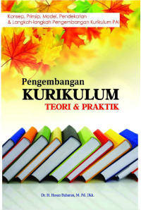 PENGEMBANGAN KURIKULUM: TEORI DAN PRAKTIK