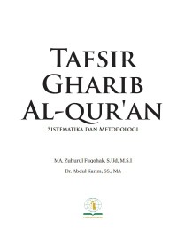 TAFSIR GHARIB AL-QUR'AN: Sistematika dan Metodologi