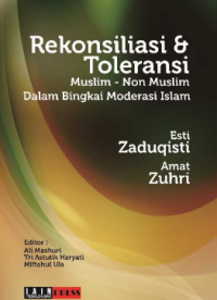 REKONSILIASI DAN TOLERANSI: Muslin-Non muslim Dalam Moderasi Islam