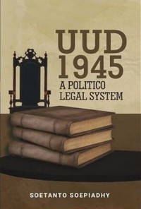 UUD 1945 A Polition Legal Syestem