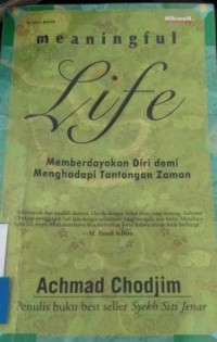 MEANINGFUL LIFE : Memberdayakan Diri demi Menghadapi Tantangan Zaman